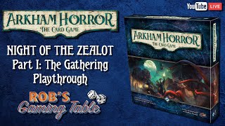 Arkham Horror Card Game Night of the Zealot 1 Playthrough [upl. by Willard]