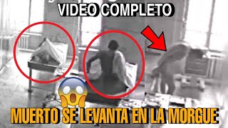 VIDEO muerto se LEVANTA de la MORGUE en RUSIA  LA VERDAD  Hombre RESUCITA y camina VIRAL COMPLETO [upl. by Ecarret]