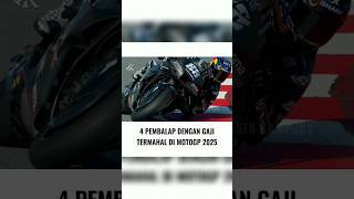 4 RIDER DENGAN GAJI TERMAHAL DI MOTOGP 2025 motogp shorts [upl. by Ydniahs529]