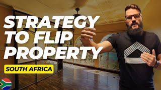 The Best Strategy to Flip Property in South Africa [upl. by Mateya]