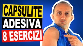 8 Esercizi di FIsioterapia per la Capsulite Adesiva della Spalla o Spalla Congelata [upl. by Bibah]