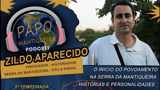 Professor Zildo Aparecido historiador da mantiqueira e Santo Antonio do Pinhal Podcast [upl. by Moitoso]