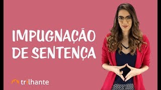 Execução e Liquidação de Sentença no Processo do Trabalho  Impugnação de Sentença [upl. by Peppy]