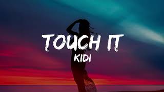 🎵 KiDi  Touch It Lyrics shut up and bend over song [upl. by Hiram]