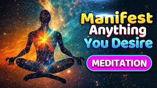 The Most Powerful Guided Meditation To Manifest What You Want [upl. by Vrablik469]