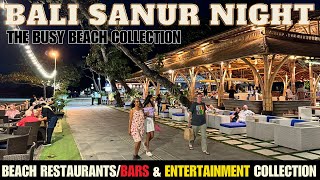 Bali Sanur Beach Restaurants Bars amp Entertainment at Night Today 2024 [upl. by Mellicent]