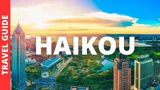 Haikou China Travel Guide 16 BEST Things To Do In Haikou Hainan [upl. by Ociredef]