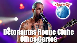 Detonautas Roque Clube  Olhos Certos Ao Vivo no Rock in Rio [upl. by Mccallum]