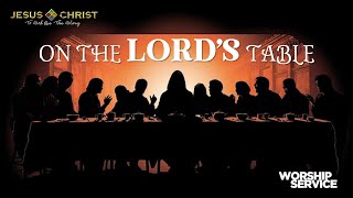 On The Lords Table  Worship Service March 31 2024 [upl. by Swart]