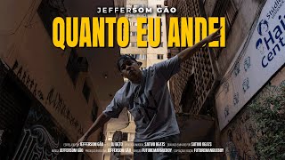 Jeffersom Gão  QUANTO EU ANDEI part Dj Beto Prod Sativo Beats VIDEOCLIPE OFICIAL [upl. by Terr]