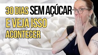 O que acontece no Corpo ao cortar AÇÚCAR por 30 Dias  Acabe com esse vício [upl. by Dominique]