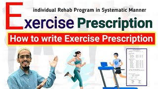 Exercise Prescription  Physiotherapy Exercise Prescription  Fitness Program in Systemic Manner [upl. by Sung]