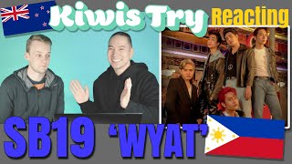 Kiwis Try Reacting to SB19 quotWYATquot Where You At [upl. by Meraree]