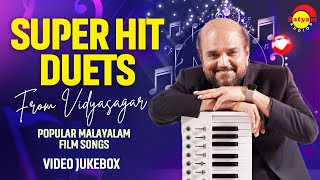 Super Hit Duets from Vidyasagar  Malayalam Film Songs  Video Jukebox [upl. by Acireed]