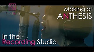 MAKING OF 「ANTHESIS」In the Studio [upl. by Konstantin]