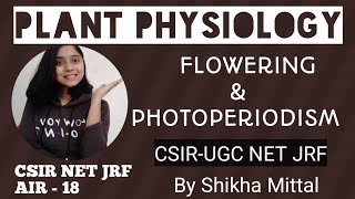 FLOWERING AND PHOTOPERIODISM  PLANT PHYSIOLOGY CSIRNET JRF LIFESCIENCE [upl. by Major]