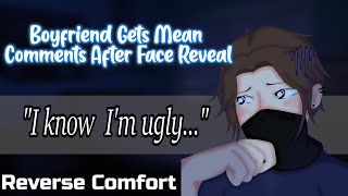 Boyfriend Gets Mean Comments After Face Reveal M4A Reverse Comfort Crying [upl. by Judi]