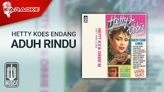 Hetty Koes Endang  Aduh Rindu Official Karaoke Video [upl. by Attenreb]