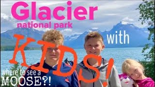 GLACIER NATIONAL PARK with KIDS Where to go and what to do in Glacier with KIDS or even WITHOUT [upl. by Nylrem]