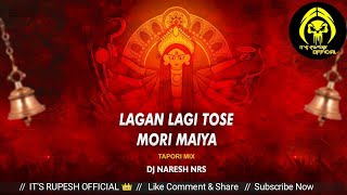 DJ SarZen Private Song  Lagan Lagi Tose Mori Maiya  Tapori Mix  DJ NARESH NRS [upl. by Jamie]