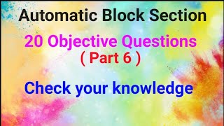 Automatic block system objective questions part 6detail explanation [upl. by Ijneb]