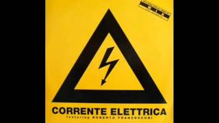 Corrente Elettrica Feat Roberto Francesconi Corrente Elettrica Urlo Totale Mix [upl. by Zachery]