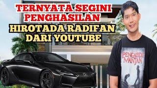 MAKIN KAYA  SEGINI GAJI HIROTADA RADIFAN DARI YOUTUBE [upl. by Oswin]