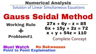 5 Gauss Seidel Iteration Method  Working Rule amp Problem1  Complete Concept  Numerical Methods [upl. by Deming398]