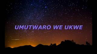 Umutwaro we ukwe Lyrics  Jean Baptiste BYUMVUHORE  Volume IV Wowe wasigaye [upl. by Carlson]