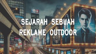 SEJARAH REKLAME OUTDOOR [upl. by Adidnere]