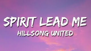 Spirit Lead Me Lyric Video  Hillsong UNITED [upl. by Ahsilem103]