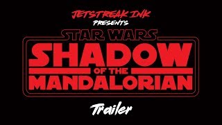 Shadow of the Mandalorian Trailer [upl. by Aniz]