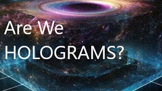 Best lecture on Holography Are we Holograms [upl. by Cherrita]