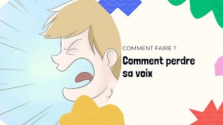 Comment perdre sa voix [upl. by Ruffi]