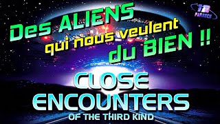 RENCONTRES DU 3ÈME TYPE  Des ALIENS qui nous veulent du BIEN [upl. by Maxey388]