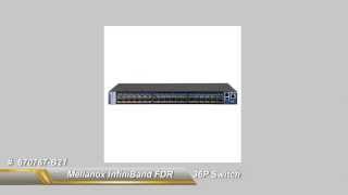 670767B21 Mellanox InfiniBand FDR 36P Switch [upl. by Eelsel]