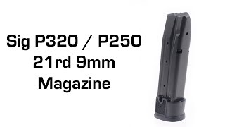 New Sig P320  P250 21rd Full Size 9mm Magazine [upl. by Ijnek334]