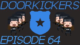 Door Kickers Episode 64  Fire Station North [upl. by Stranger]