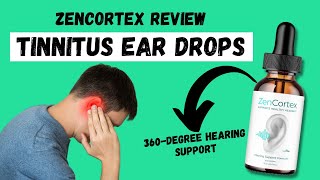 ZenCortex Review  Tinnitus Ear Drops  Honest Review [upl. by Aisetal]