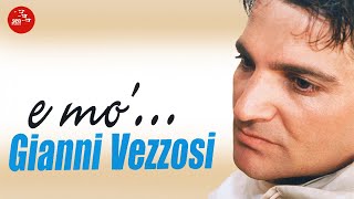 Gianni Vezzosi  E mo  Official Seamusica [upl. by Gerson]