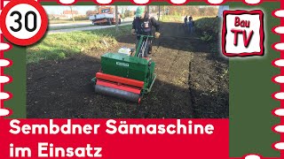 Sembdner Sämaschine im Einsatz Zugschwert Bau [upl. by Zsuedat]