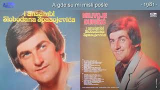 Milivoje Djurisic  A gde su mi misli posle  Audio 1981 [upl. by O'Callaghan529]