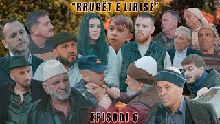 Rrugët e Lirisë  Episodi 6   Tregime të Vjetra [upl. by Ayardna239]