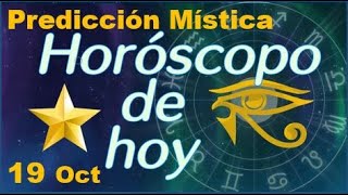 Horoscopo de Hoy 19 de Octubre 2024  Prediccion Mistica [upl. by Matta]