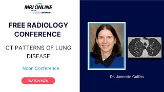 CT Patterns of Lung Disease Dr Jannette Collins  Medality MRI Online Radiology Noon Conference [upl. by Fahey]