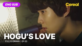 FULL•SUB Hogus Love｜Ep03｜ENG subbed｜choiwooshik uie [upl. by Giraud]