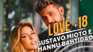 LOVE 18  GUSTAVO MIOTO E MANU BAHTIDÃO SERTANEJO 2024 [upl. by Donegan]