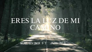 Mijael ben simja feat Jazan simja  YHWH ERES LA LUZ DE MI CAMINO [upl. by Amaerd]