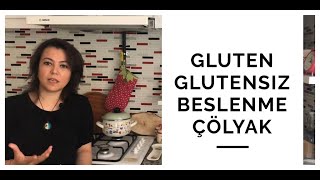 GLUTEN NEDİR GLUTENSİZ BESLENME NEDİR ÇÖLYAK NEDİR [upl. by Nutter]