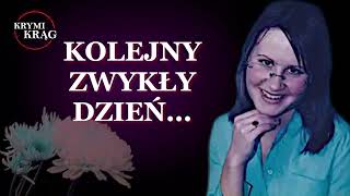 KOLEJNY ZWYKŁY DZIEŃ JUSTYNA KANICKA  KrymiKrąg  31 [upl. by Yelrah]